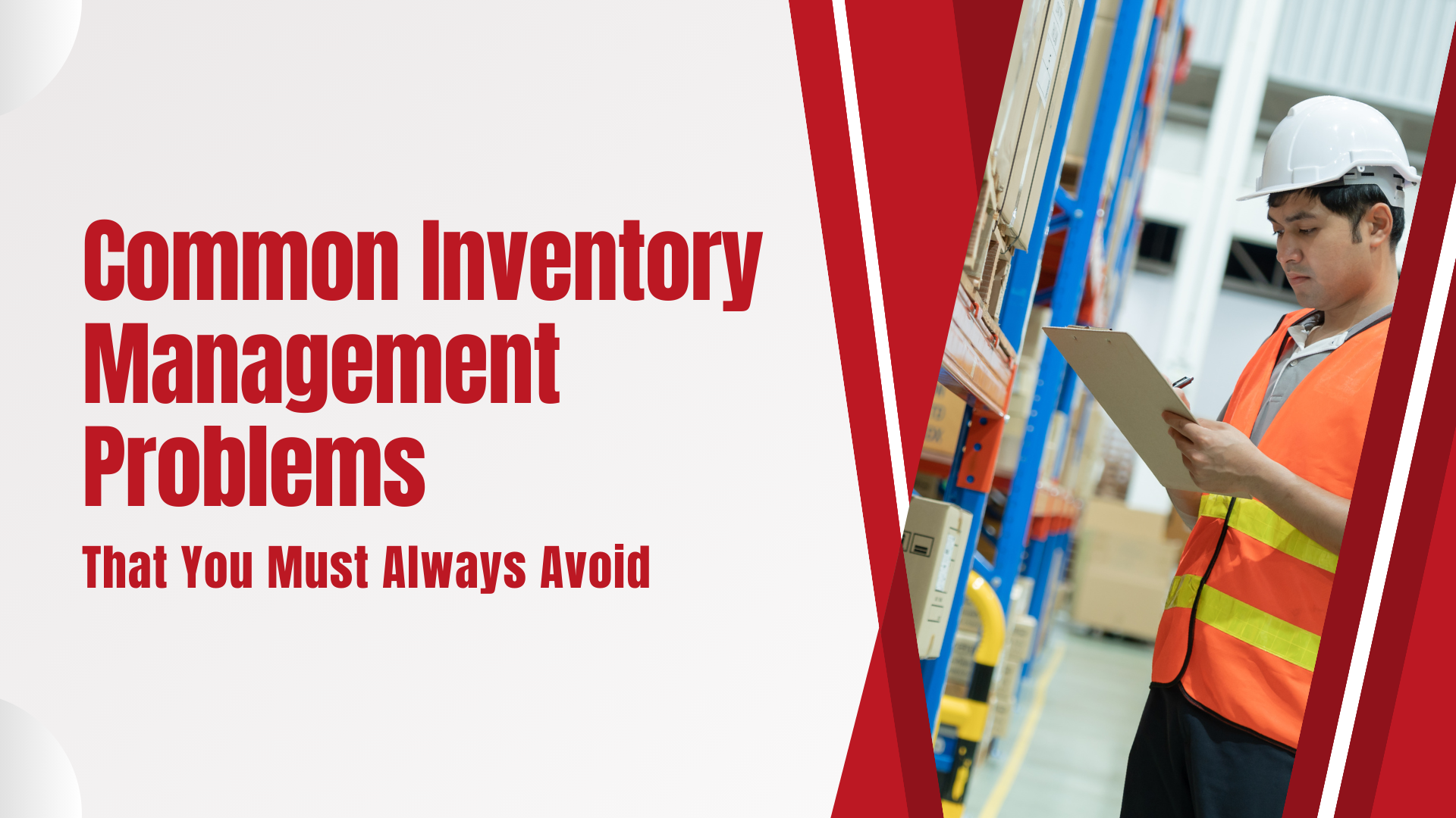 Common Inventory Management Problems That You Must Always Avoid